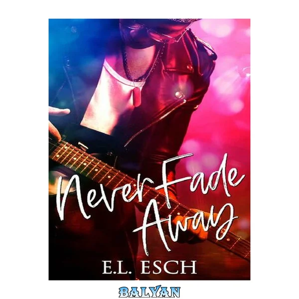 Never Fade Away