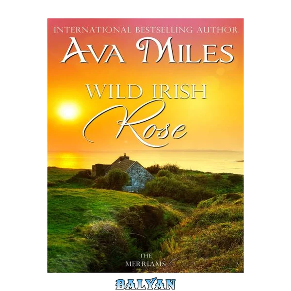 Wild Irish Rose (The Merriams Book 1)