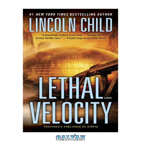 Lethal Velocity (Previously Published As Utopia) : A Novel