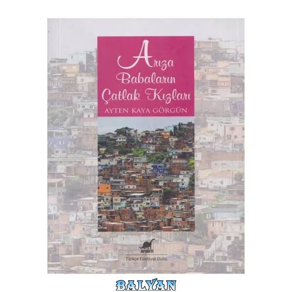 Arıza Babaların Çatlak Kızları