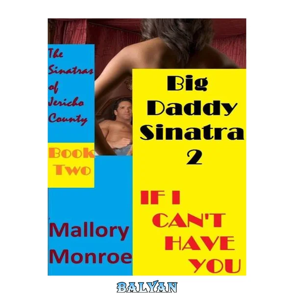 BIG DADDY SINATRA 2: IF I CAN'T HAVE YOU, Book 2