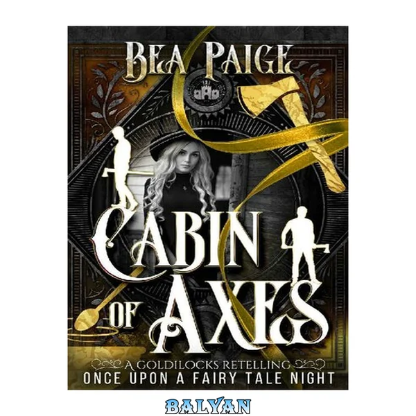 Cabin of Axes: A Goldilocks and the Three Bears Retelling
