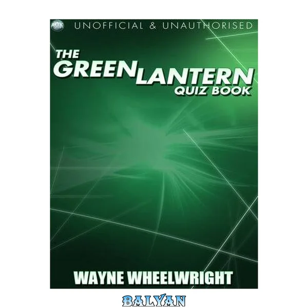 The Green Lantern Quiz Book (Superhero Trivia 1)