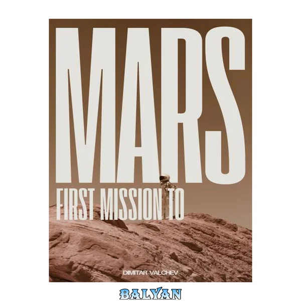 First Mission to Mars