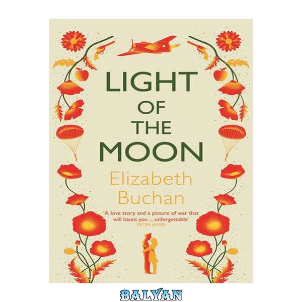 Light of the Moon : 'Genuine Tension and Excitement ... an Excellent Novel' Philippa Gregory, Sunday Times