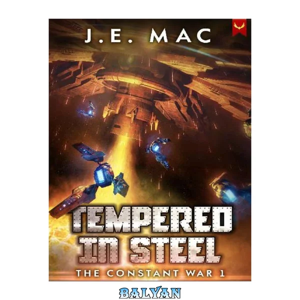 Tempered in Steel: A Military Sci-Fi Series