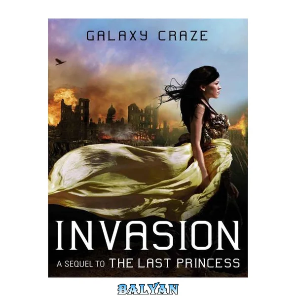 Invasion: A Sequel to The Last Princess (Last Princess #2)