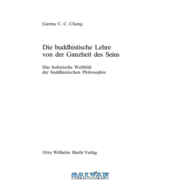 Die buddhistische Lehre von der Ganzheit des Seins