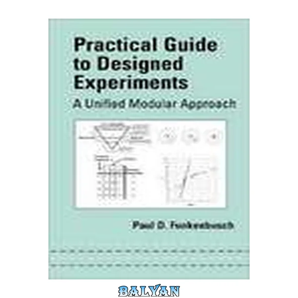 Practical Guide to Designed Experiments