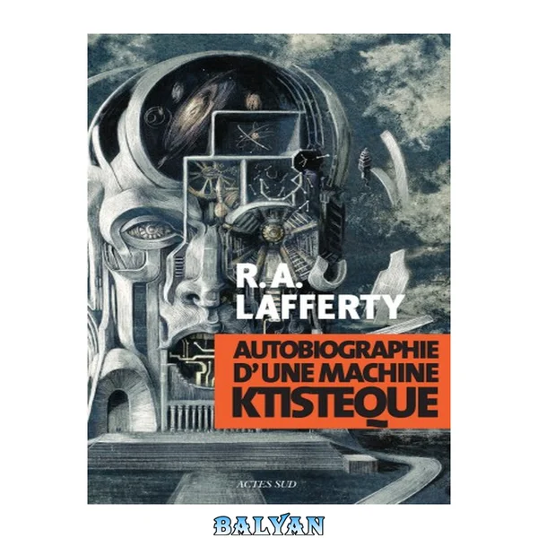 Autobiographie d'une machine ktistèque roman