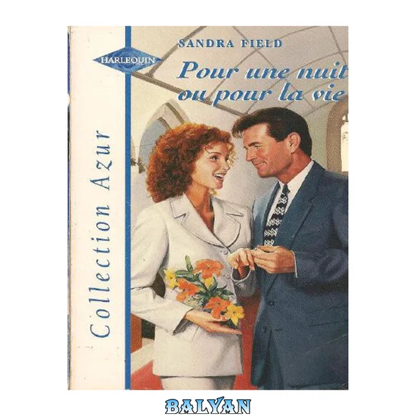 Pour une nuit ou pour la vie