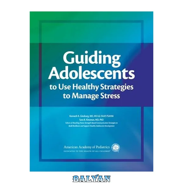 Guiding Adolescents to Use Healthy Strategies to Manage Stress