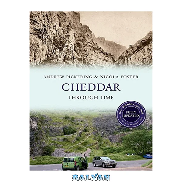 Cheddar Through Time Revised Edition