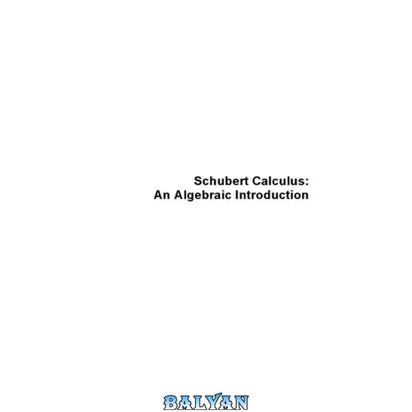 Schubert Calculus: An Algebraic Introduction