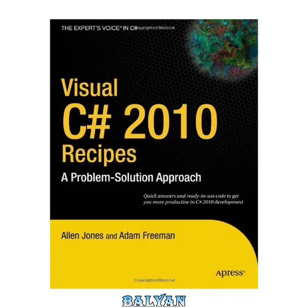 Visual C# 2010 Recipes: A Problem-Solution Approach (Expert's Voice in C#)