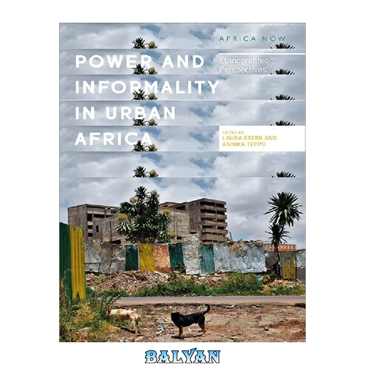 جلد کتاب Power and Informality in Urban Africa: Ethnographic Perspectives (Africa Now)