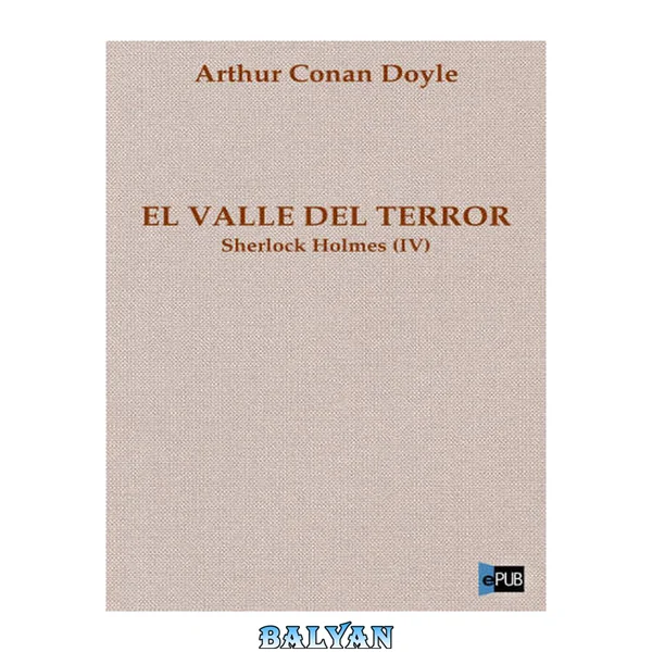 El valle del Terror. Sherlock Holmes