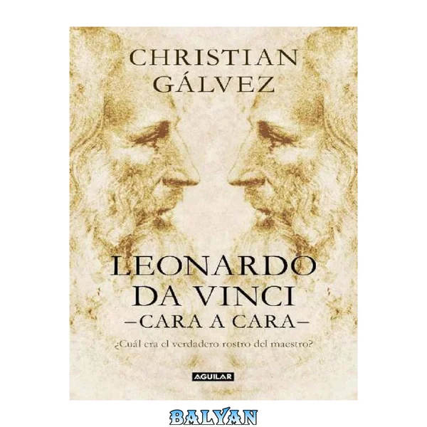 Leonardo Da Vinci cara a cara