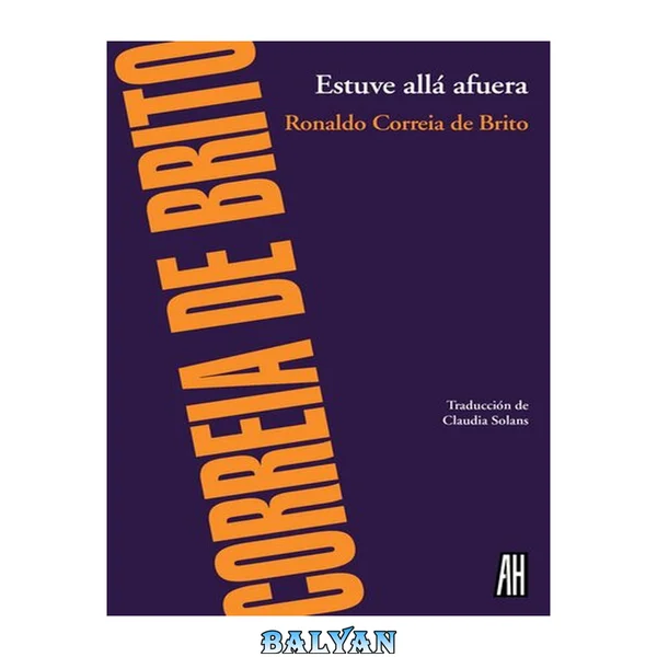 Estuve allá afuera