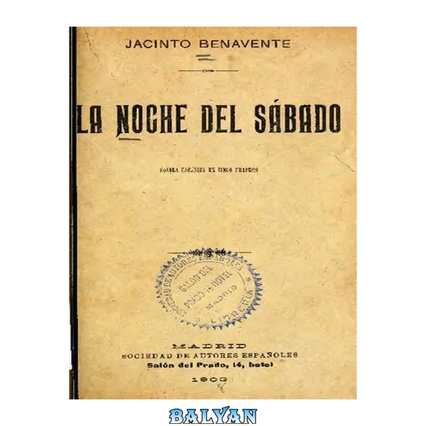 La noche del sábado : novela escénica en cinco cuadros