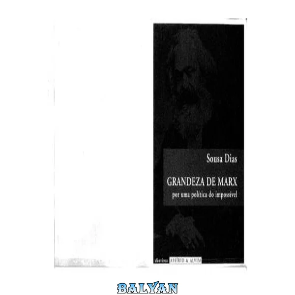 Grandeza de Marx - Por uma política do impossível