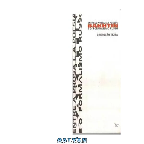 A poesia segundo os poetas In Entre a prosa e a poesia Bakthin e o formalismo russo