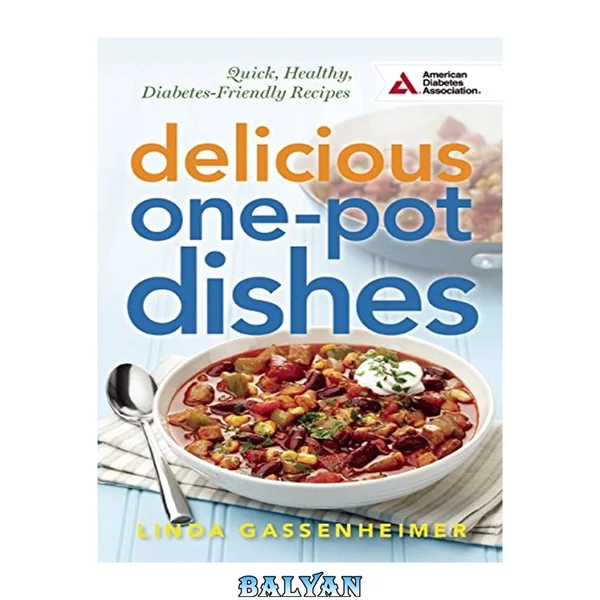 Delicious one-pot dishes : quick, healthy, diabetes-friendly recipes