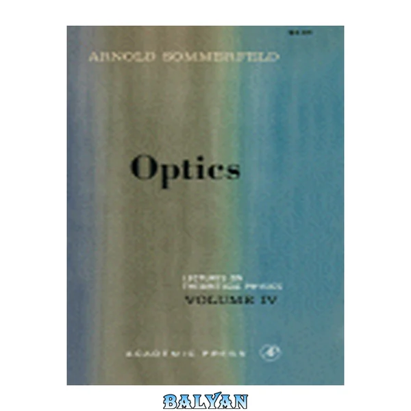 Optics, Volume IV: Lectures on Theoretical Physics
