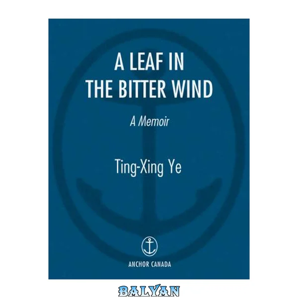 A Leaf In The Bitter Wind : A Memoir