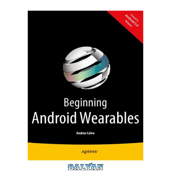 Beginning Android Wearables : With Android Wear and Google Glass SDKs
