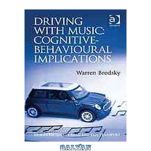 Driving with music : cognitive-behavioural implications