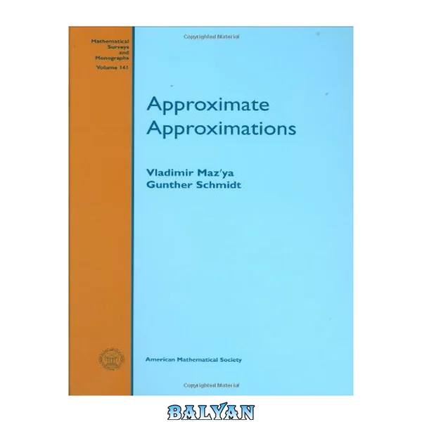 Approximate Approximations (Mathematical Surveys and Monographs)