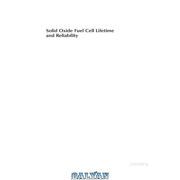 Solid Oxide Fuel Cell Lifetime and Reliability : Critical Challenges in Fuel Cells