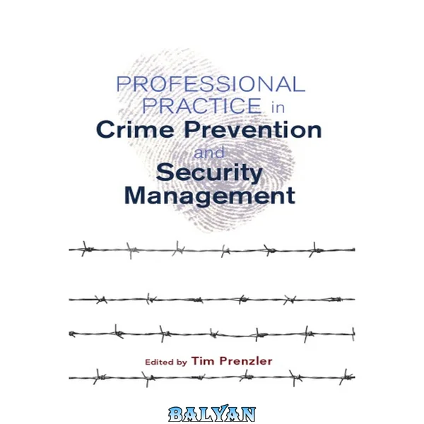Professional practice in crime prevention and security management