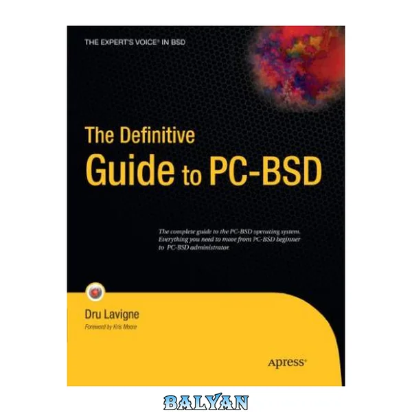 The Definitive Guide to PC-BSD (Expert's Voice in BSD)