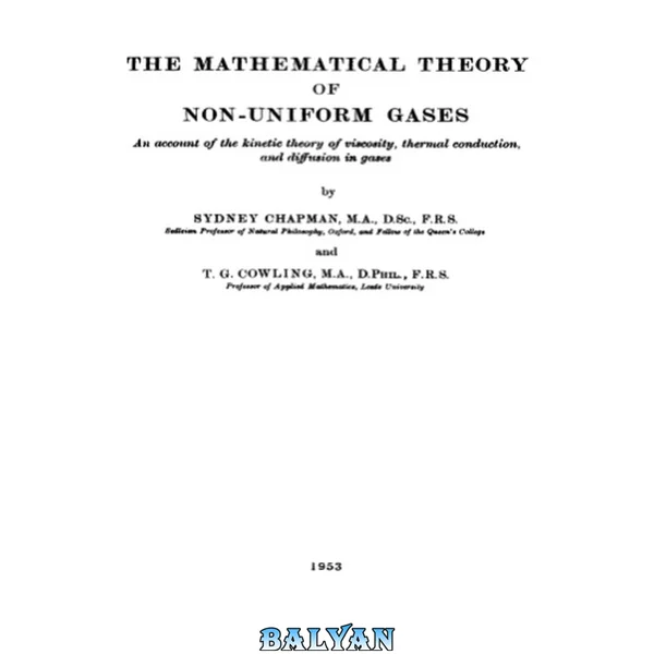 The Mathematical Theory of Non-uniform Gases, Second Edition