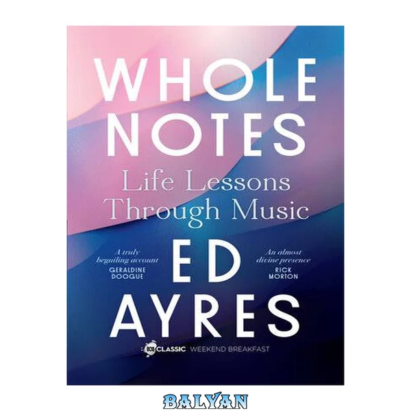 Whole Notes : Life Lessons Through Music