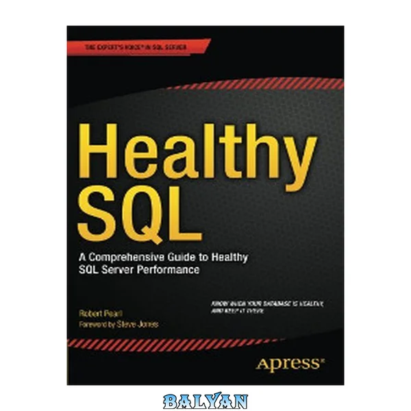 Healthy SQL : a comprehensive guide to healthy SQL server performance ; [know when your database is healthy and keep it there
