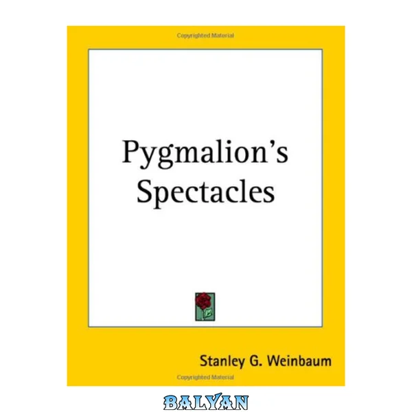 Pygmalion's Spectacles