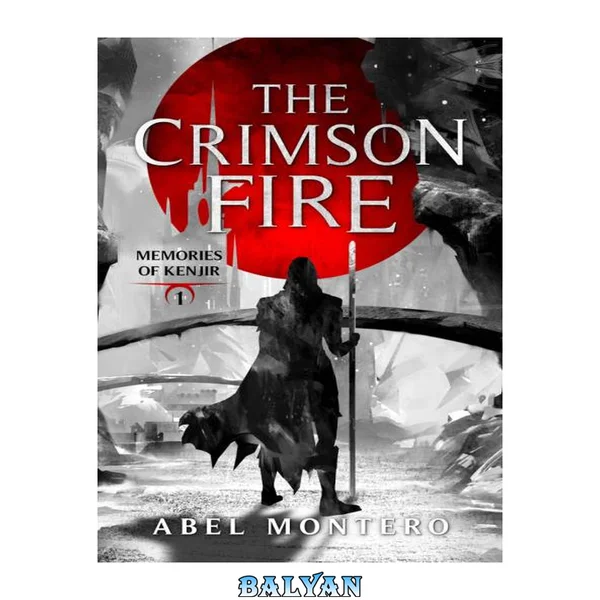The Crimson Fire (Memories of Kenjir Book 1)