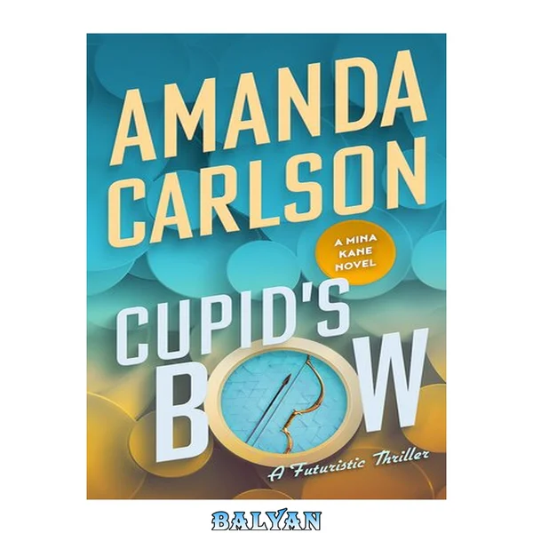 Cupid's Bow (Mina Kane #3)
