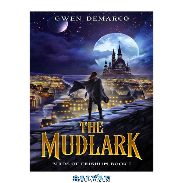 The Mudlark: Birds of Erishum Trilogy