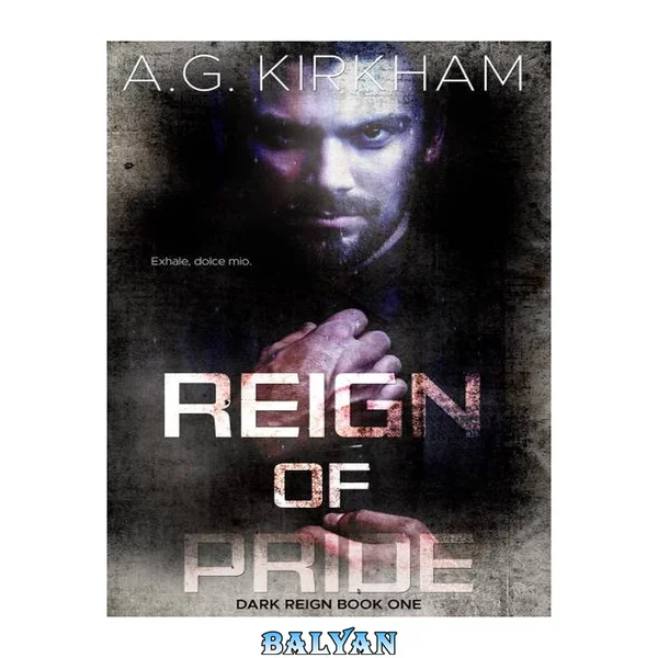 Reign Of Pride (Dark Reign Book 1)