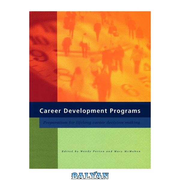 Career Development Programs : Preparation for Lifelong Career Decision Making