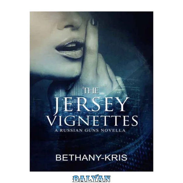 The Jersey Vignettes (The Russian Guns, #5.5)