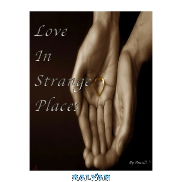 Love In Strange Places