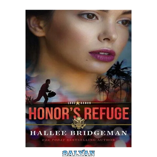Honor's Refuge (Love and Honor Book #3)