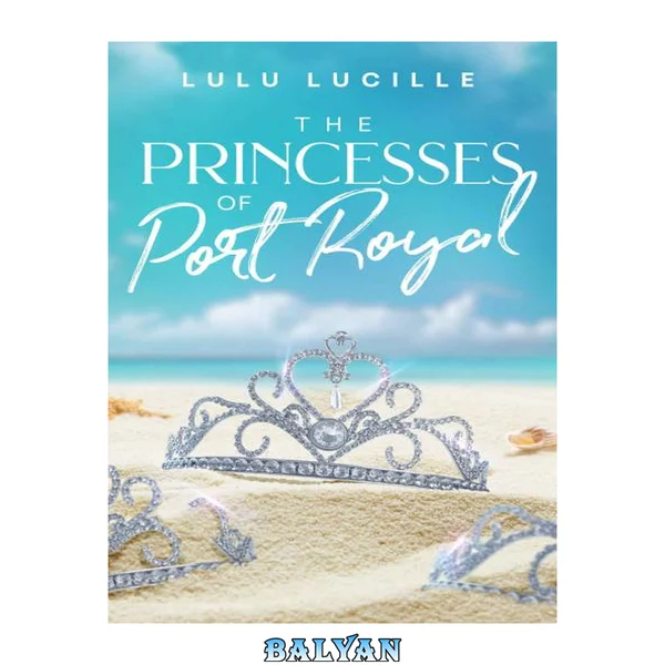 The Princesses of Port Royal