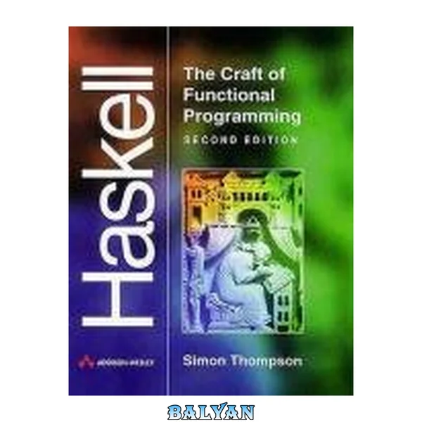Haskell: The Craft of Functional Programming (2nd Edition)
