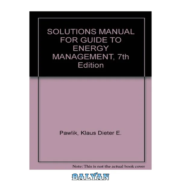 Solutions manual for Guide to energy management, seventh edition